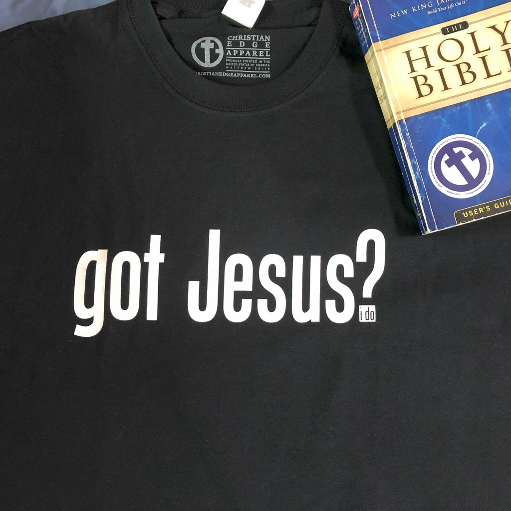 Got Jesus? I do. Mens Unisex Black Short Sleeve T-shirt