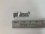 Got Jesus? 3” CEA Sticker