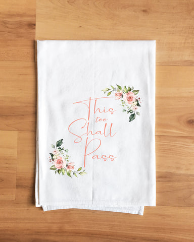 This to Shall Pass Flower Tee Towel Collection Towel Flour Sack Kitchen Jesus Tea Dish Decorative